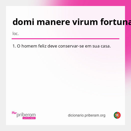 Significado de domi manere virum fortunatum